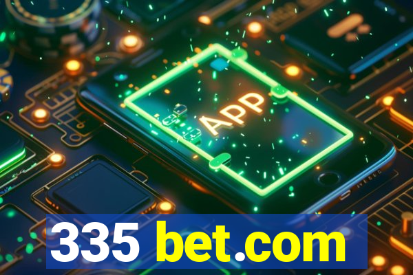 335 bet.com